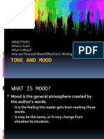 Tone and Mood: Objectives: What Is Tone? What Is Mood? How Are Tone and Mood Effective in Writing?