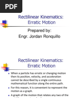 Rectilinear Kinematics: Erratic Motion: Prepared By: Engr. Jordan Ronquillo