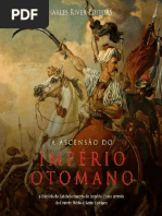 A Ascensao Do Imperio Otomano - Charles River Editors