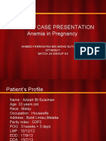 Clinical Case Presentation Anemia in Pregnancy: Ahmed Farrasyah Bin Mohd Kutubudin 071303511 Batch 24 Group A2