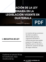 Formación de La Ley Ordinaria en La Legislación Vigente en Guatemala