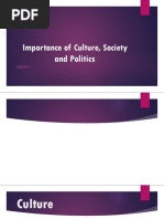 Importance of Culture, Society and Politics (Autosaved)