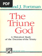 Chepters 1-8 Only - EDMUND FORTMAN - THE TRIUNE GOD - A HISTORICAL STUDY OF THE DOCTRINE OF TRINITY