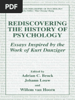 [History and Philosophy of Psychology] Adrian Brock (Editor), Johann Louw (Editor), Willem van Hoorn (Editor) - Rediscovering the History of Psychology_ Essays Inspired by the Work of Kurt Danziger (2003, Sprin.pdf