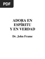 Adora en Espíritu y en Verdad - John Frame