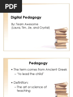 Digital Pedagogy: By: Team Awesome (Laura, Tim, Jie, and Crystal)