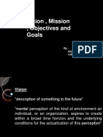 Vision, Mission, Objectives and Goals: By: Anna Anjana Varghese Lidhiya Babu