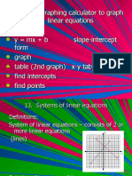 Using A Graphing Calculator To Graph Linear Equations y MX + B Slope-Intercept Form Graph Table (2nd Graph) X-Y Table Find Intercepts Find Points