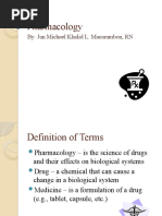 Pharmacology: By: Jan Michael Khalid L. Macarambon, RN