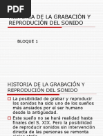 Historia de La Grabación y Reproducción Del Sonido