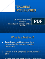 Teaching Methodologies: Dr. Neena Sawhney Principal Chandigarh College of Education Landran