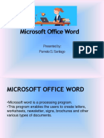 Microsoft Office Word: Presented By: Pamela G. Santiago