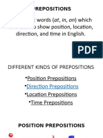 Prepositions: - Are Short Words (At, In, On) Which Are Used To Show Position, Location, Direction, and Time in English