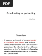 Broadcasting Vs Podcasting