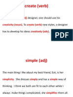 Create (Verb) : Being A Designer, One Should Use His New Styles, A Designer Has To Develop His Ideas