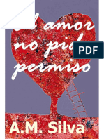 El Amor No Pide Permiso - A. M. Silva