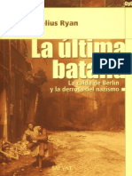 Cornelius Ryan - La Ultima Batalla PDF