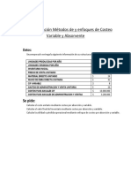 Ejercicio Aplicación Métodos de y Enfoques de Costeo Variable y Absorvente