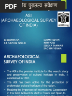 ASI (Archaeological Survey of India) : Submitted To: Ar. Sachin Goyal Submitted By: Renu Gill Seekha Tanwar Sachin Verma