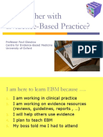 Why Bother With Evidence-Based Practice?: Professor Paul Glasziou Centre For Evidence-Based Medicine University of Oxford