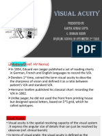 Visual Acuity: Presented By: Kartik Kumar Gupta G. Bhavani Reddy BV (Du) MC School of Optometry-2 Year