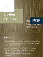 Option Trading: Presented By: Ankit Agarwal MMS - 201