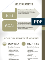 What Is It? Goal: Caries Risk Assasment