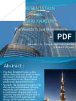 The World's Tallest Skyscraper: Submitted By-Vinay Kumar Vishwakarma B.Tech CE (V) Sem