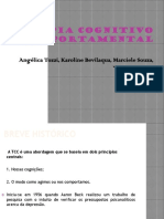 Terapia Cognitivo Comportamental: Angélica Tozzi, Karoline Bevilaqua, Marciele Souza, Yasmim Araújo