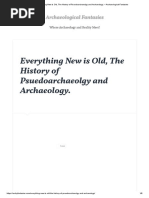 Everything New Is Old, The History of Psuedoarchaeolgy and Archaeology. - Archaeological Fantasies