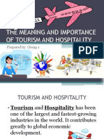 The Meaning and Importance of Tourism and Hospitality: Prepared By: Group 1