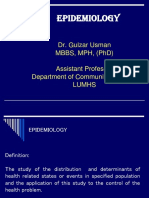 Epidemiology: Dr. Gulzar Usman MBBS, MPH, (PHD) Assistant Professor Department of Community Medicine Lumhs