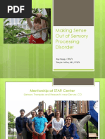 Making Sense Out of Sensory Processing Disorder: Kay Kopp, OTR/L Tanyia Schier, MS, OTR/L