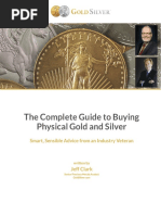 The Complete Guide To Buying Physical Gold and Silver: Smart, Sensible Advice From An Industry Veteran