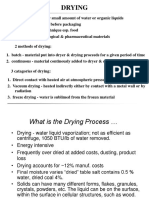 Drying: - Removal of Relatively Small Amount of Water or Organic Liquids - Final Processing Step Before Packaging