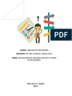 Curso: Análisis de Decisiones Docente: Dr. Ing. Manuel Urcia Cruz Tema: Aplicación Del Método Ahp en La Toma