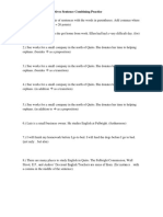 Chapter 16 and Connectives Sentence Combining Practice Part 1: Combine Each Pair of Sentences With The Words in Parentheses. Add Commas Where