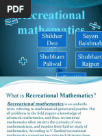 Recreational Mathematics: Shikhar Deo Sayan Baishnab Shubham Rajput Smriti Vohra