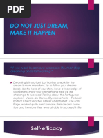 Do Not Just Dream, Make It Happen