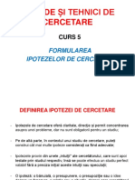 C 5 - Formularea Ipotezelor de Cercetare