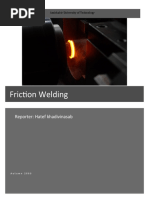 Friction Welding: Reporter: Hatef Khadivinasab