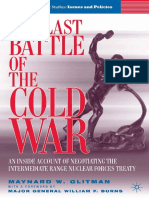 The Last Battle of The Cold War. An Inside Account of Negotiating The Intermediate Range Nuclear Forces Treaty (By Maynard W. Glitman & William F. Burns, 2006)