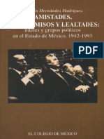 Amistades, Compromisos y Lealtades. Líderes y Grupos Políticos en El Estado de México - Rogelio Hernandez Rodriguez