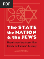 Marcel Stoetzler - The State The Nation & The Jews, Liberalism & The Anti-Semitism Dispute in Bismarck's Germany 541