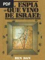 Dan Ben. El Espia Que Vino de Israel.