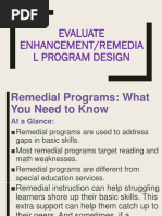 Evaluate Enhancement or Remedial Program Design