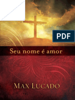 Max Lucado - Seu Nome É Amor