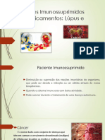 Slide Grupo 7 - Pacientes Imunosuprimidos Por Medicamentos Lupus e Cancer