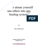 How To Attune Yourself and Others Into Any Healing System