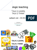 Dialogic Teaching: "Talk 2 Learn, Talk 2 Think"